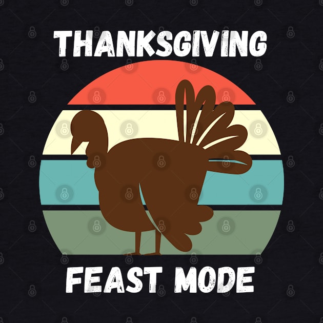 Funny Turkey Day Thanksgiving Feast Mode Family Gift Idea by Lone Wolf Works